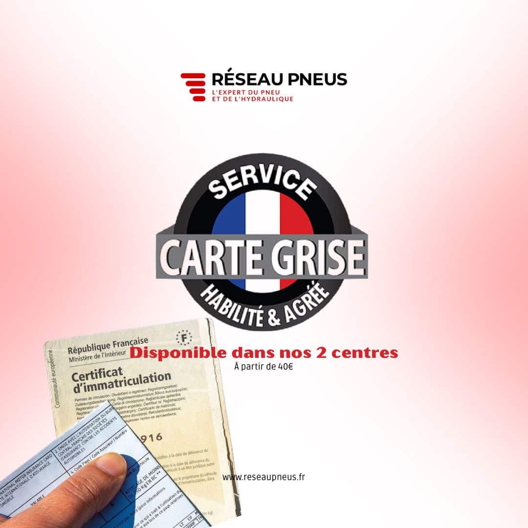 Service de carte grise - Réseau Pneus (Chatte & Loriol)